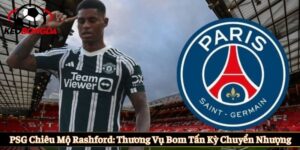 PSG chiêu mộ Rashford
